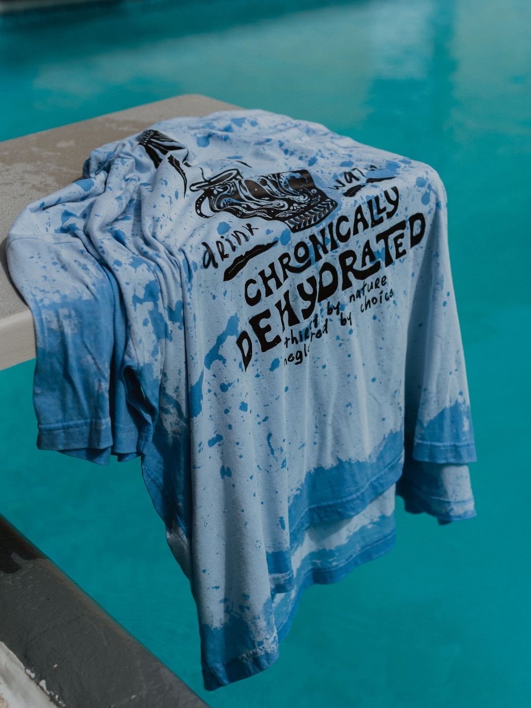 Chronically Dehydrated T-Shirt - Octopied Mind