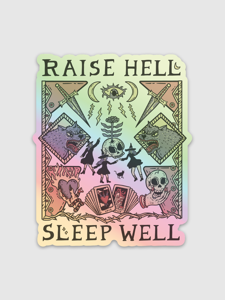 Raise Hell Sleep Well Sticker