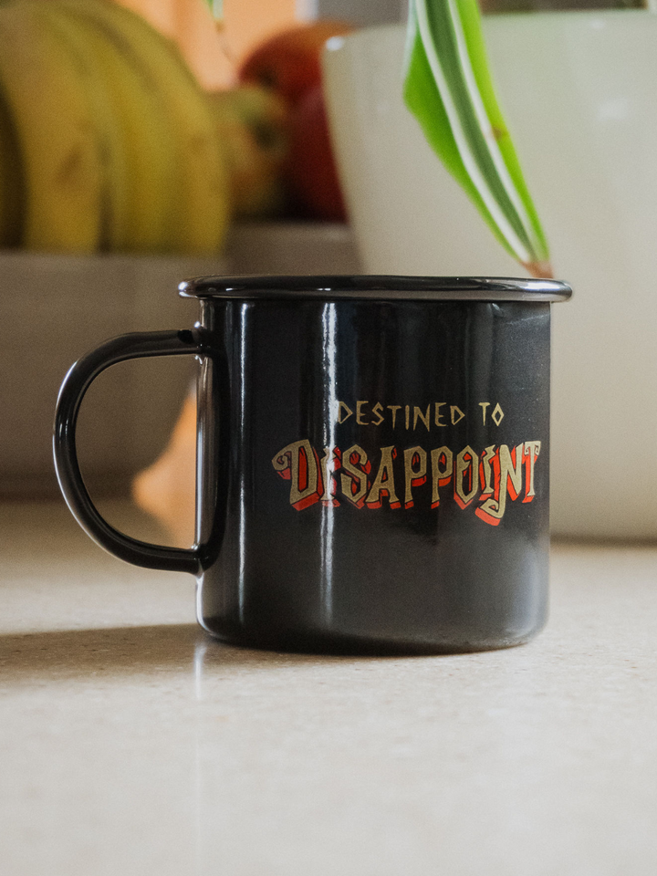 Destined to Disappoint Enamel Mug - Octopied Mind