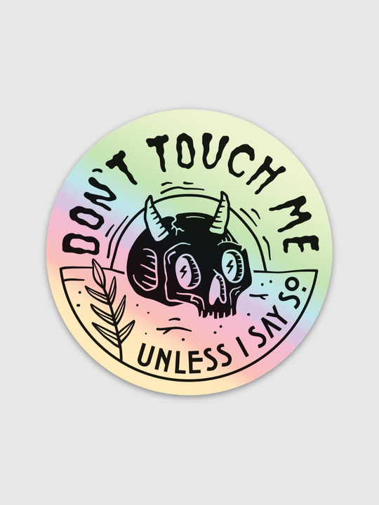 Don't Touch Me Sticker | Octopied Mind – Octopied Mind Inc.