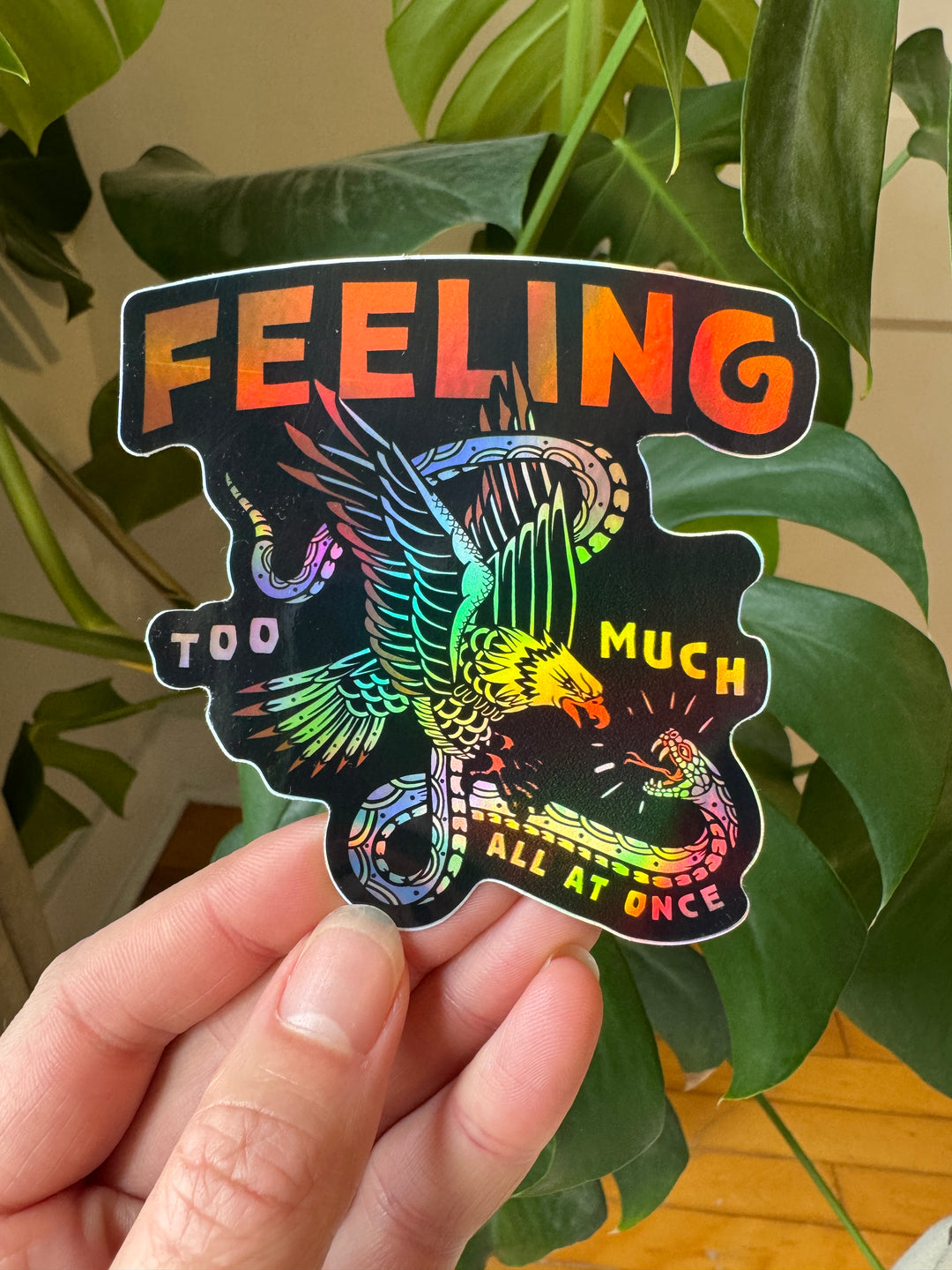 Feeling Too Much Holographic Sticker - Octopied Mind