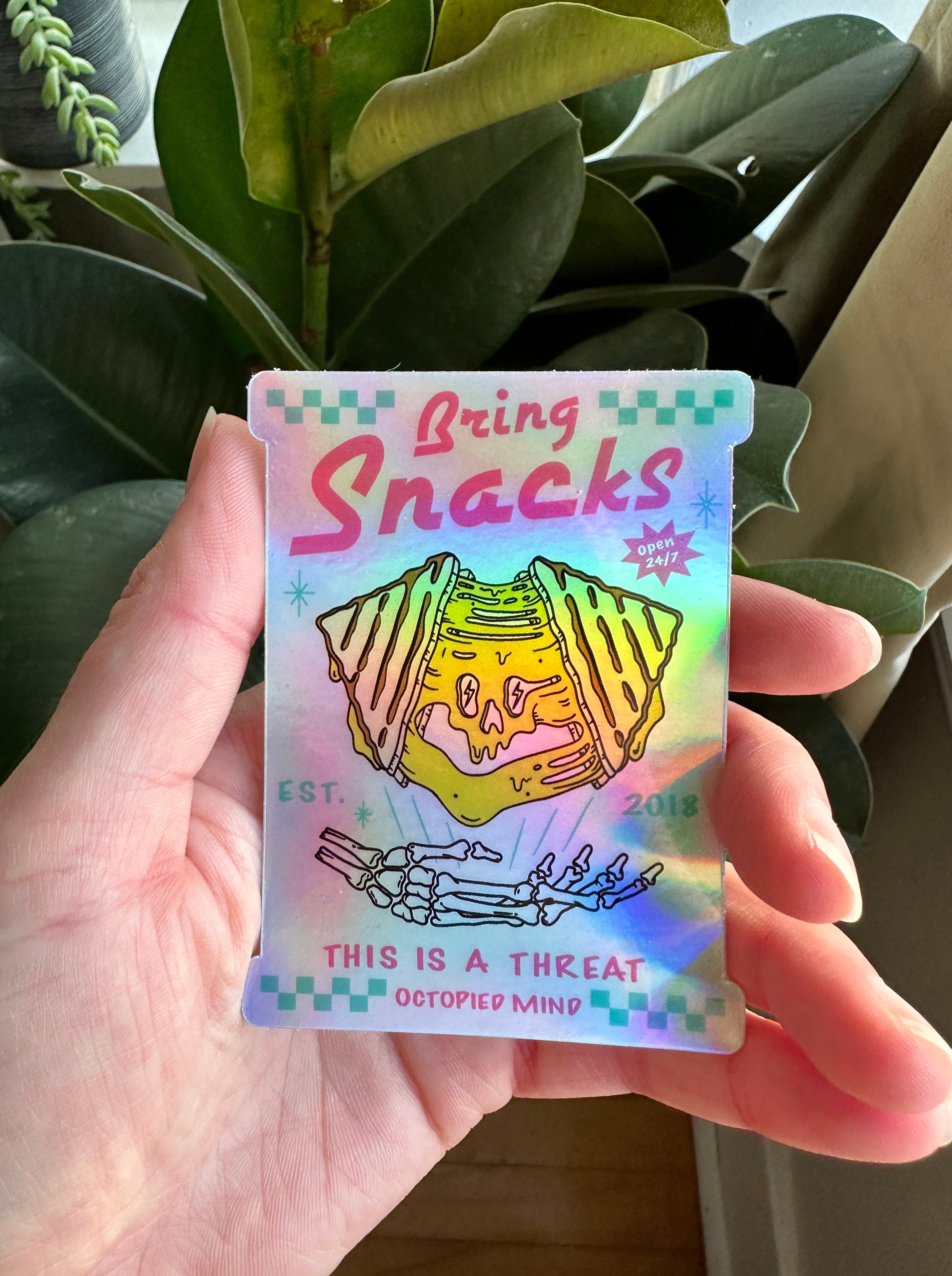 Bring Snacks Holographic Sticker - Octopied Mind