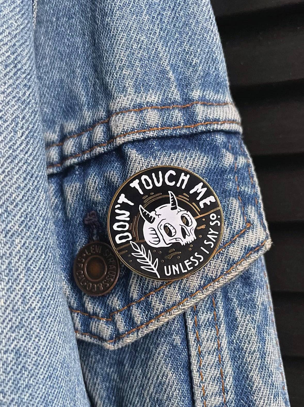 Don’t Touch Me Enamel Pin - Octopied Mind