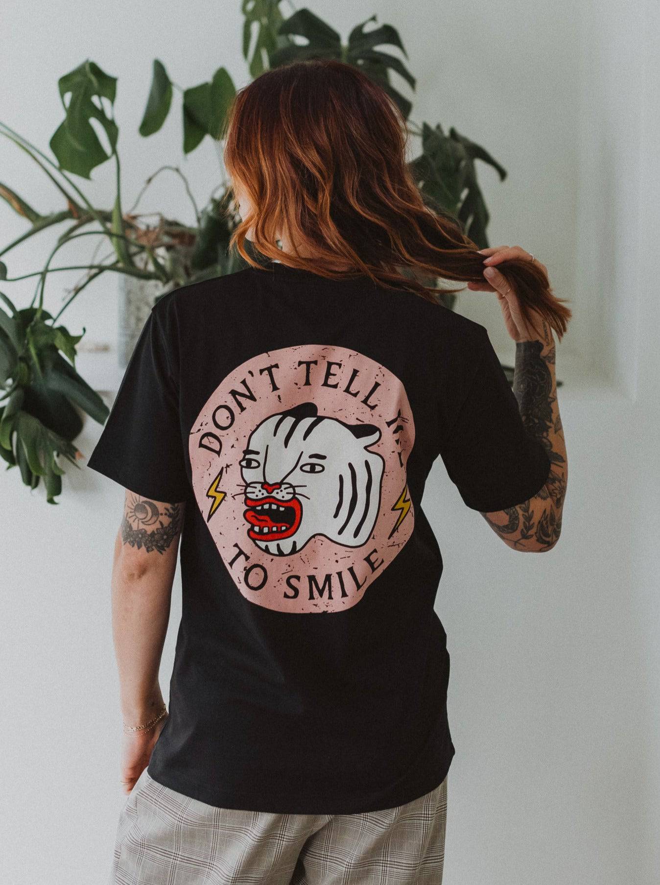 Don't Tell Me To Smile T-Shirt - Octopied Mind